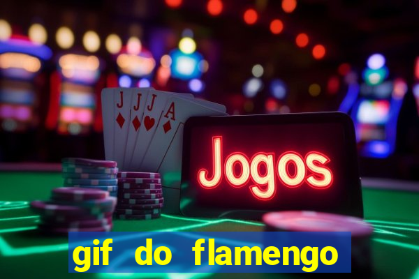 gif do flamengo para celular